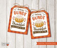 two tags with the words, nothing bundt and thank you for all that you do