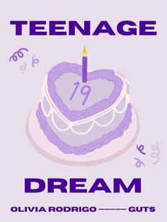 a birthday card with a heart shaped cake and the words teenage dream written on it