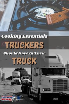 trucks are parked next to each other in front of a building with the words cooking essentials truckers should have in their truck