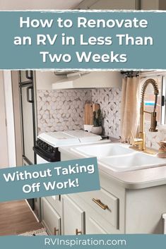 a kitchen with the words how to renovate an rv in less than two weeks