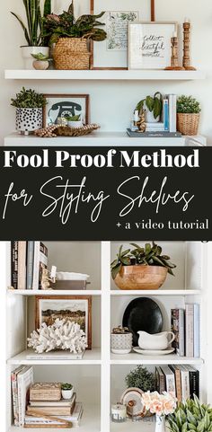 a book shelf filled with books and plants in front of a window that reads fool proof method for sitting shelves