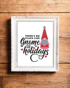 "This Gnome for the Holidays Print is a Digital Instant Download * 8x10 + 5x7 Printable  This is a digital file only - no physical items will be mailed  Gnomes are everywhere you look this holiday season and this Christmas Gnomes printable sign is the perfect extra party decor detail your guests will love. This sign also makes a wonderful gift if traveling home this holiday season. Simply find a frame you love and this print will make any family or friend super happy. It's an instant download an No Place Like Gnome, Woodland Fairy Birthday Party, Enchanted Forest Decorations, Woodland Fairy Birthday, Gnome Gifts, Holiday Wood Sign, Gnome For The Holidays, Christmas Neighbor, Neighbor Christmas Gifts