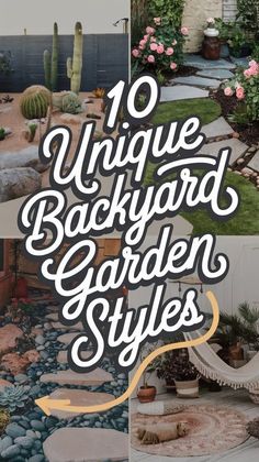 the words unique backyard garden styles are shown