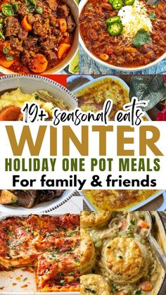 a collage of winter dinner and pot meals for family and friends