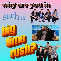 there are many different people in this collage with the words,'why are you in such a big time rush? '