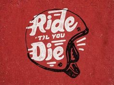 a motorcycle helmet with the words ride it you die written in white on a red background