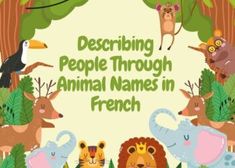 there are many different animals in the forest with words describing people through animal names in french