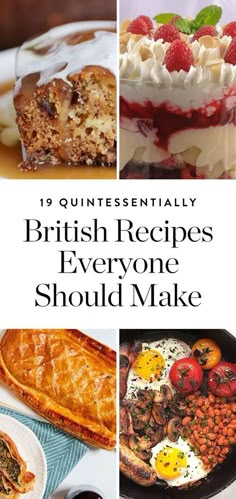 british desserts are shown with the words, 10 quidesenstally british recipes everyone should make