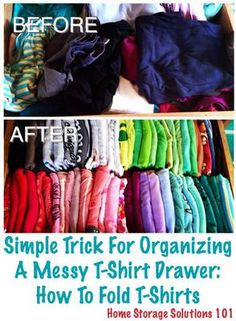 an organized closet with clothes and t - shirts before and after