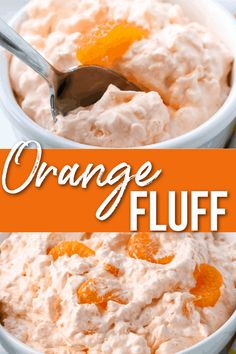 an orange fluff is in a white bowl with a spoon on top and the words orange fluff above it