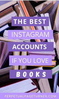 the best instagram accounts if you love books - perpetualagetune com