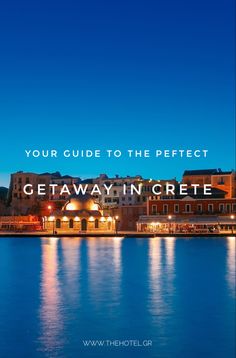 an image of the water at night with text that reads your guide to the perfect getaway in creve