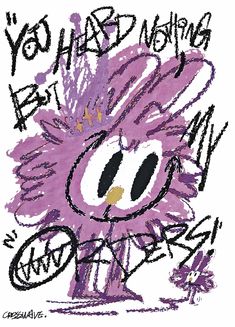 a drawing of an angry bird with the words you had nothing to say on it