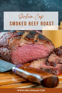 grilled beef roast on a cutting board with a knife next to it and the text grillin'cup smoked beef roast