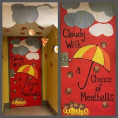 two doors decorated with red and yellow umbrellas, clouds and the words cloudy with a chance of meatballs