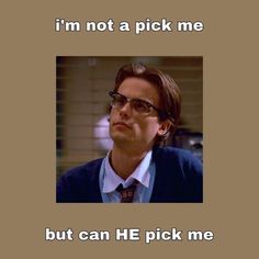 an image of a man with glasses saying i'm not a pick me but can he pick me