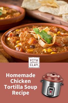 the recipe for homemade chicken tortilla soup is shown