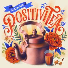 a painting of a teapot with flowers on it and the words positive written in large letters