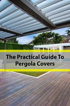 the practical guide to pergola covers