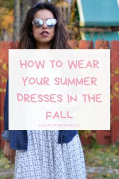 Sundress Fall Outfit, What To Layer Over A Dress, Dresses In The Fall, Layer Summer Dress, Transition Dresses To Fall, Turn Summer Dress Into Fall, Turn Summer Dress Into Winter, Styling Dresses For Fall, How To Style Dresses For Fall