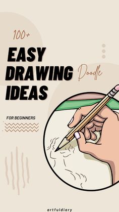 a hand holding a pencil and writing on paper with the words, easy drawing ideas for beginners