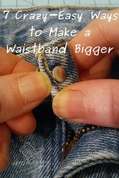 someone is trying to make a wishband bigger with their jeans and the words, 7 crazy - easy ways to make a wishband bigger