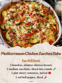 an advertisement for the mediterranean chicken zucchini bake, with instructions on how to make it