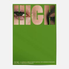 a green poster with the words high on it's front and back side, featuring an image of a woman's eye