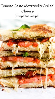 a grilled cheese and tomato sandwich stacked on top of each other with the words tomato pesto mozzarella grilled