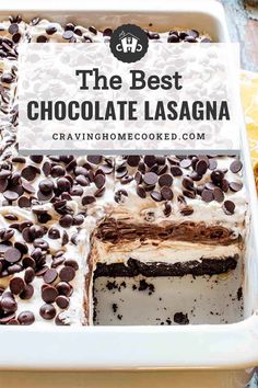 the best chocolate lasagna recipe in a white dish with text overlay that reads, the best chocolate lasagna