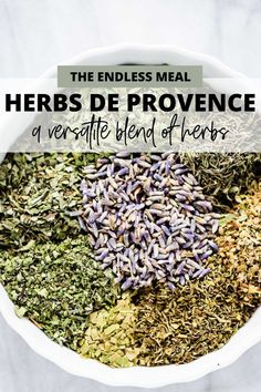 herbs in a bowl with text overlay that reads the endless meal herbs de provence a vegetable blend of herbs