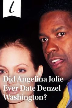 a man standing next to a woman with the caption did angelina jolie ever date denzel washington?