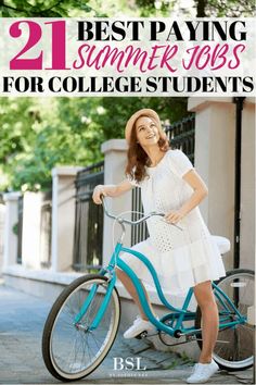 a woman in white dress riding a blue bike with the words 21 creative summer jobs that may be necessary for college and high school students