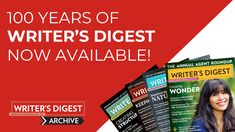 an advertisement for writer's digest with the title, 100 years of writer's digest now available