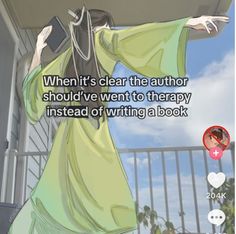 an anime character holding a book with the caption when it's clear the author should've went to therapy instead of writing a book