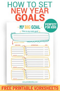 a printable goal sheet with the text how to set new year goals my big goal