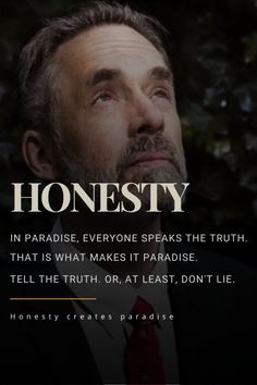 a man wearing a suit and tie with the words honesty above him that reads, in paradise everyone speaks the truth that is what makes it paradise