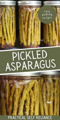 pickled asparagus in jars with text overlay reading pickled asparagus practical self reliance