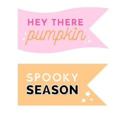 there are two signs that say hey there pumpkin, spooky season and hey there pumpkin