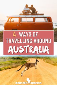 two people riding on top of an orange van with the words 4 ways of travelling around australia