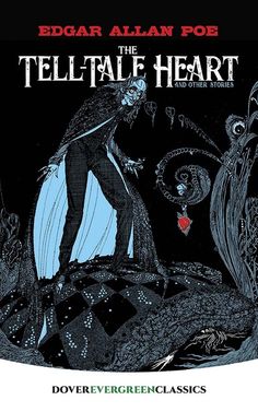 the tell - tale heart, written by edgar allen poe and illustrated by edgar allen poe