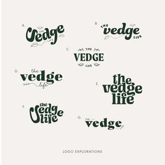 four different type of logos with the words vedge and the word life written on them