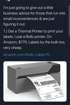 a printer that is sitting on top of a table with the text, i'm just going to give out a little business advice for those that run into small inconnesses