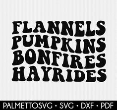 a black and white sign that says flannels pumpkins bonfires hayrides