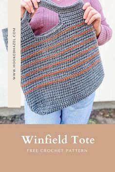 a woman holding up a knitted tote bag with the text, winfield tote free crochet pattern