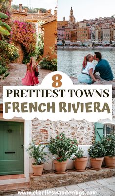 a couple kissing in front of the water with text overlay that reads 8 prettiest towns in french riviera