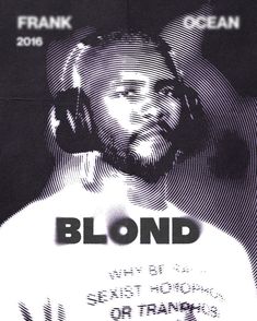 a black and white poster with the words blond written in bold font on it's back