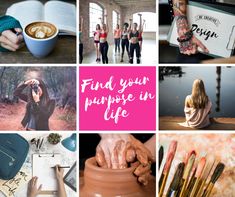 a collage of photos with the words find your purpose in life