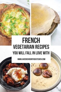 french vegetarian dishes with text overlay that reads, french vegetarian recipes you will fall in love with