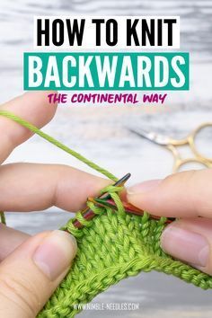 someone is crocheting with scissors and yarn in front of the text, how to knit backwardss